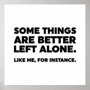 Manche Dinge sind allein besser Links. Wie ich Poster