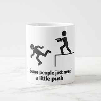 Manche Leute brauchen einfach nur einen kleinen Sc Jumbo-Tasse