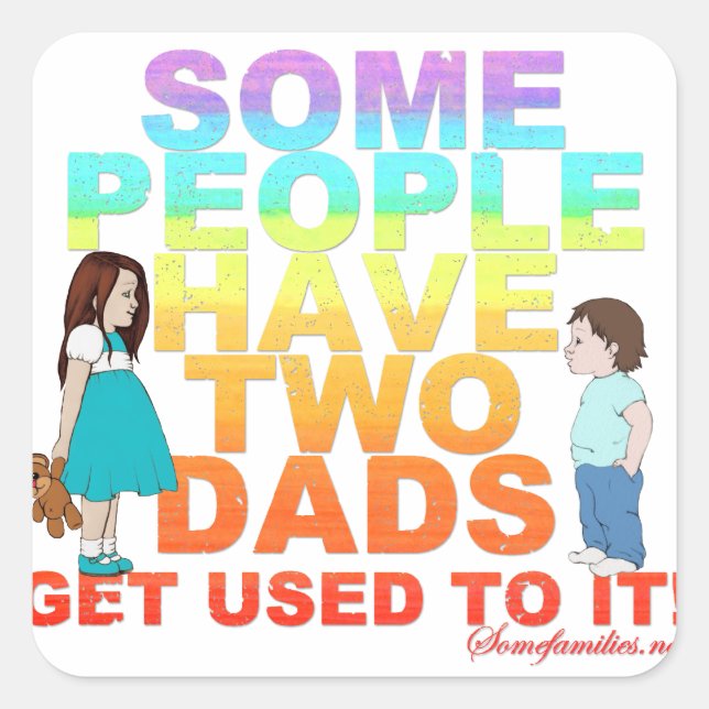 Manche Leute haben zwei Väter Quadratischer Aufkleber (Vorderseite)