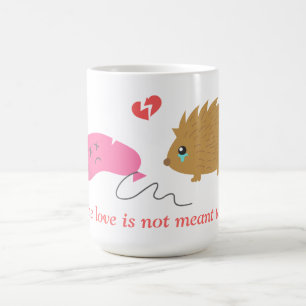 Manche Liebe ist nicht dazu bestimmt zu sein, lust Tasse