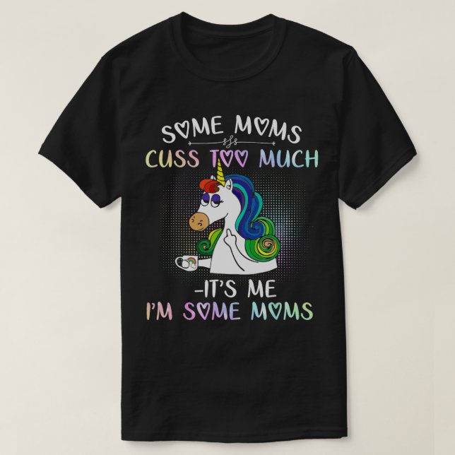 Manche Mamas beschäftigen sich zu sehr mit mir in  T-Shirt (Design vorne)