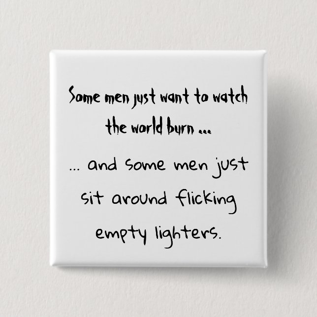 Manche Männer wollte einfach die Vierkanttaste Button (Vorderseite)