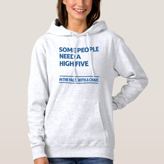 Manche Menschen brauchen hohe fünf Hoodie (Vorderseite)