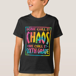 Manche nennen es Chaos, wir nennen es Sechste Stuf T-Shirt