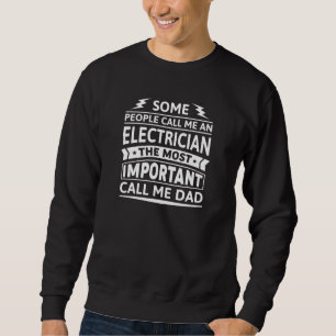 Manche nennen mich einen Elektriker Sweatshirt