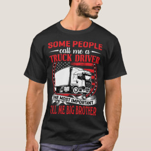 Manche nennen mich einen LKW-Fahrer, einen großen  T-Shirt