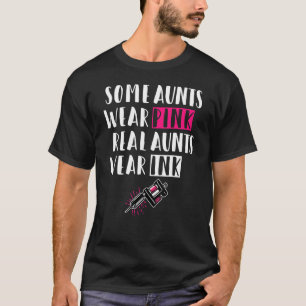 Manche Tanten tragen rosa Tante tragen Tinte - Tat T-Shirt