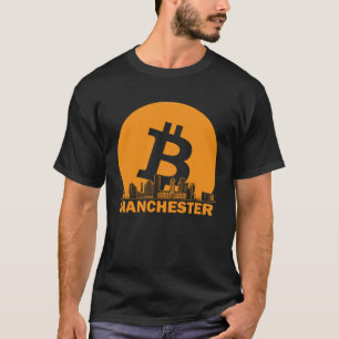 Manchester Bitcoin Maximalist Bitcoin Manchester T-Shirt
