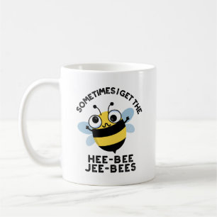 Manchmal bekomme ich die Heebee Jeebees Bee Wortsp Kaffeetasse