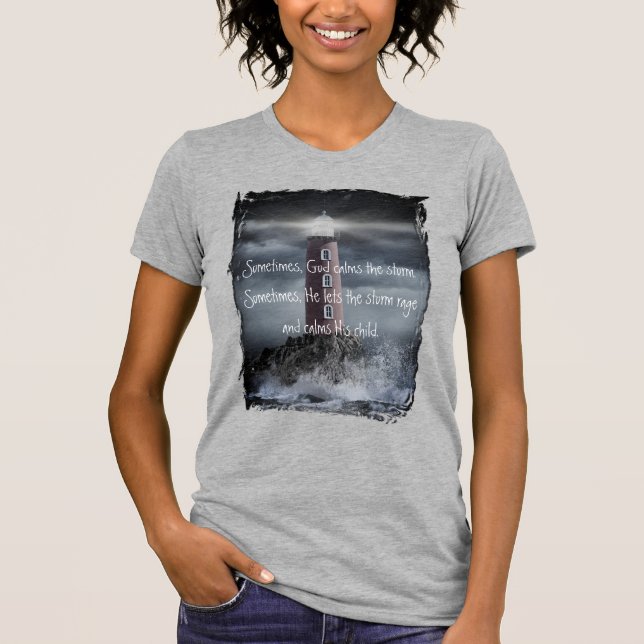 Manchmal beruhigt Gott den Sturm  T-Shirt (Vorderseite)