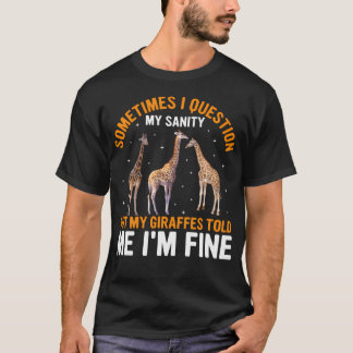 Manchmal bezweifle ich meinen Verstand, aber Giraf T-Shirt