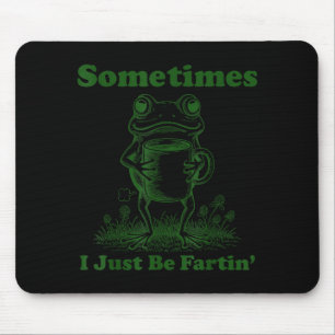Manchmal bin ich einfach lustig furzend Vintage Fr Mousepad