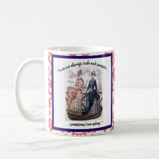 "Manchmal bin ich nicht unhöflich" Humorvolle Tass Kaffeetasse