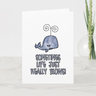 Manchmal bläst das Leben einfach wirklich! Karte