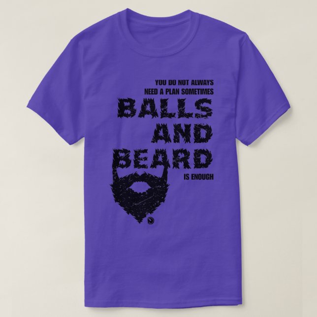 manchmal braucht man nicht immer einen Plan und Ba T-Shirt (Design vorne)