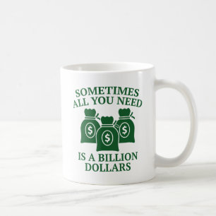 Manchmal braucht man nur eine Milliarde Dollar Kaffeetasse