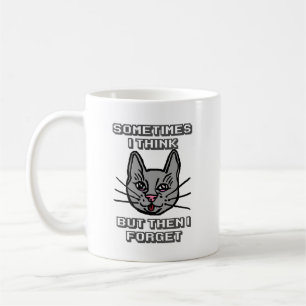 Manchmal denke ich, aber dann vergesse ich Cat Mem Kaffeetasse
