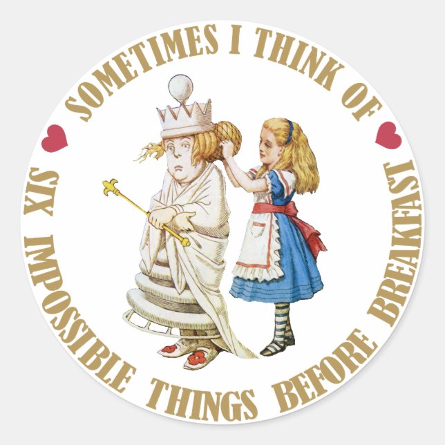 MANCHMAL DENKE ICH AN SECHS UNMÖGLICHE DINGE VOR RUNDER AUFKLEBER (Vorderseite)