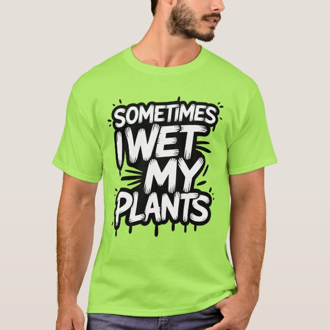 Manchmal esse ich meine Pflanze Funny Gardener T-Shirt (Vorderseite)