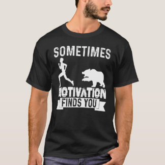 Manchmal findet Motivation das Camping Bärendesign T-Shirt
