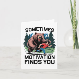 Manchmal findet Motivation dich lustig Sprichwort Karte