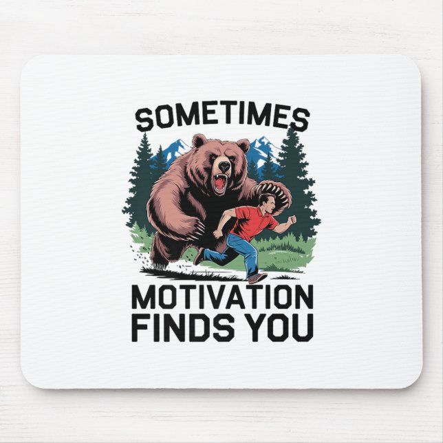 Manchmal findet Motivation dich lustig Sprichwort  Mousepad (Vorne)