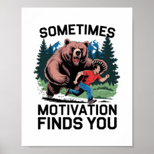 Manchmal findet Motivation dich lustig Sprichwort Poster