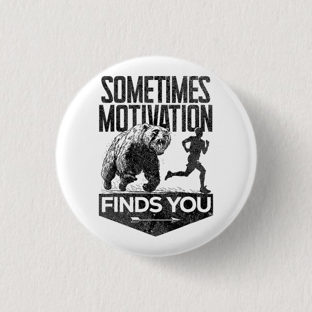 Manchmal findet Motivation einen lustigen Laufmoti Button (Vorderseite)