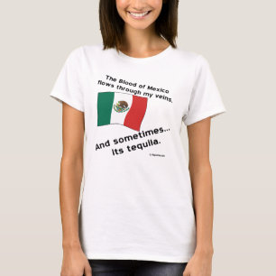 Manchmal fließt mexikanisches Blut durch die Adern T-Shirt