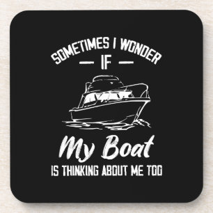 Manchmal frage ich mich, ob mein Boot an mich denk Getränkeuntersetzer