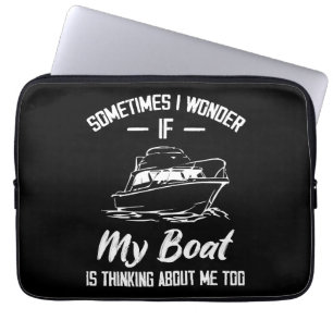 Manchmal frage ich mich, ob mein Boot an mich denk Laptopschutzhülle