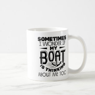 Manchmal frage ich mich, ob mein Boot über Ca nach Kaffeetasse