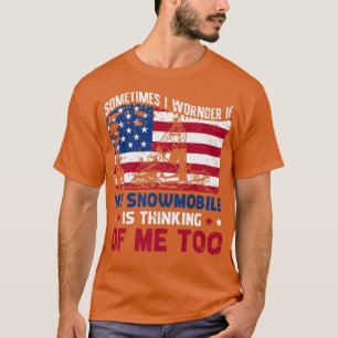 Manchmal frage ich mich, ob mein Schneemobil darüb T-Shirt