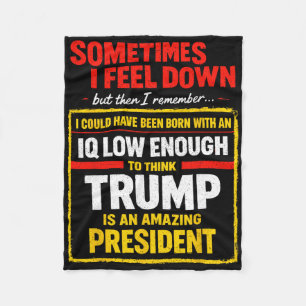 Manchmal fühle ich mich down Trump lustig liberal Fleecedecke