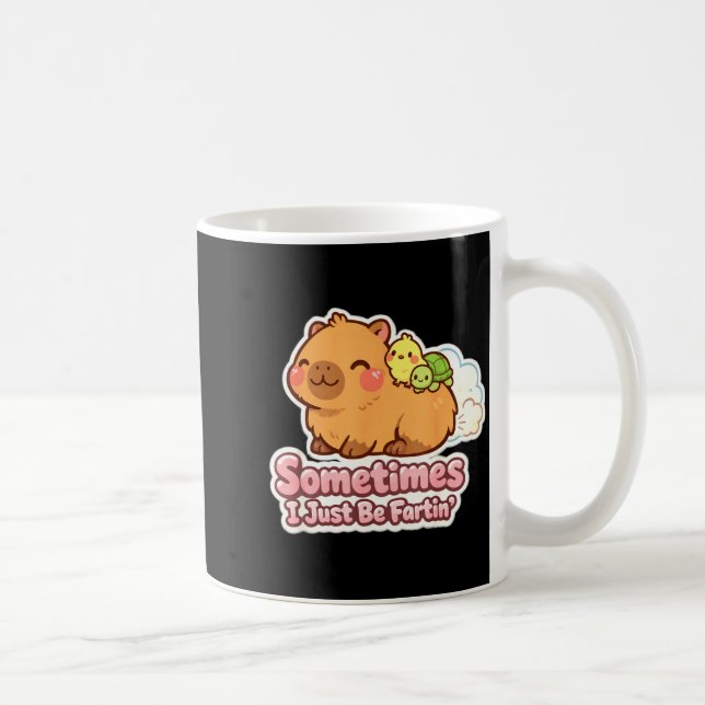 Manchmal furze ich einfach Capybara-Meme-Humor  Kaffeetasse (Rechts)