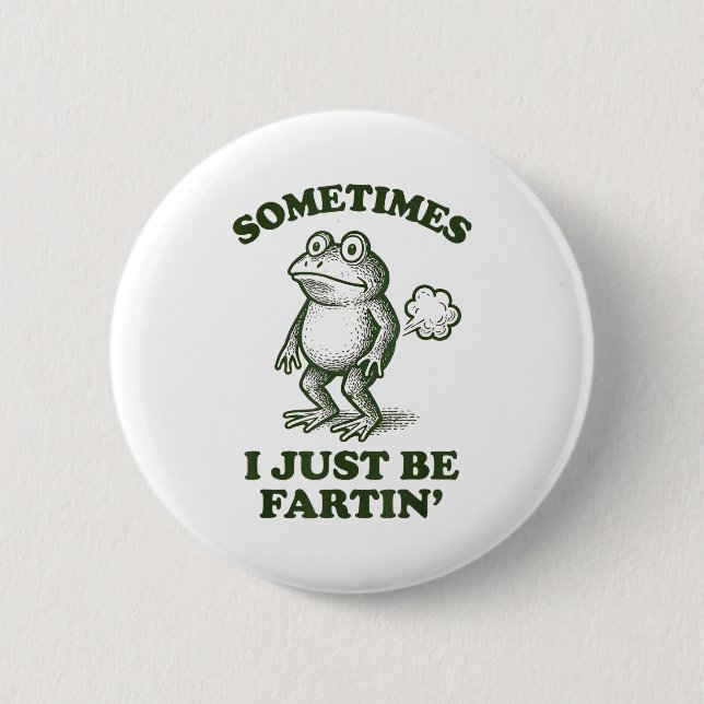 Manchmal furze ich einfach Frosch Humor Lustiger F Button (Vorderseite)