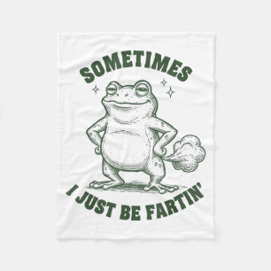 Manchmal Furze Ich einfach Frosch Humor Lustiger F Fleecedecke