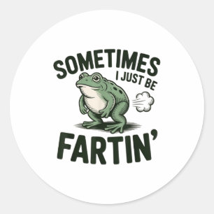 Manchmal furze ich einfach Frosch Humor Lustiger F Runder Aufkleber