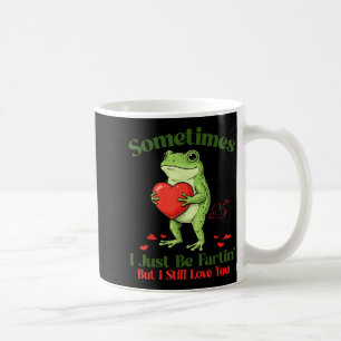 Manchmal Furze ich einfach Frosch Meme Lustig Vale Kaffeetasse