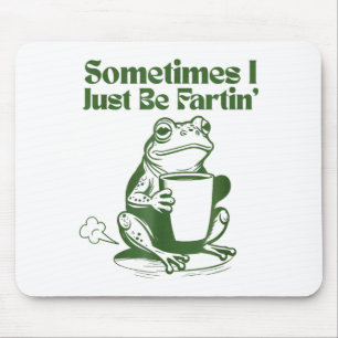 Manchmal furze ich einfach lustig Vintage Frosch  Mousepad