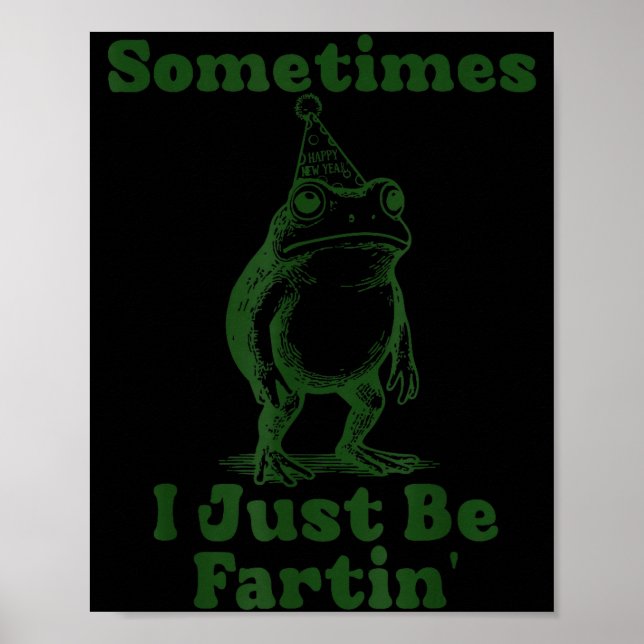Manchmal furze ich einfach nur Frosch Lustig Neues Poster (Vorne)