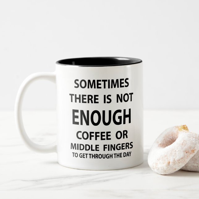 Manchmal gibt es nicht genug Kaffee Zweifarbige Tasse (Mit Donut)