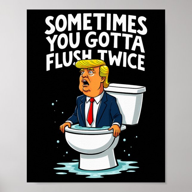 Manchmal gotta flush zweimal 1 poster (Vorne)