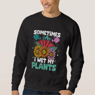Manchmal habe ich meine Pflanze gegessen, die Pfla Sweatshirt