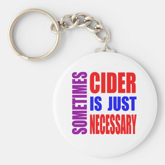 Manchmal ist Apfelwein einfach notwendig Schlüsselanhänger (Vorne)