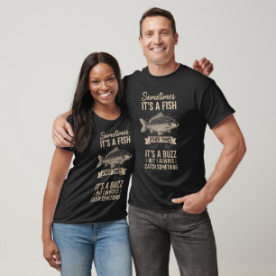 Manchmal ist es ein Fisch - Lustiger Angelwitz T-Shirt