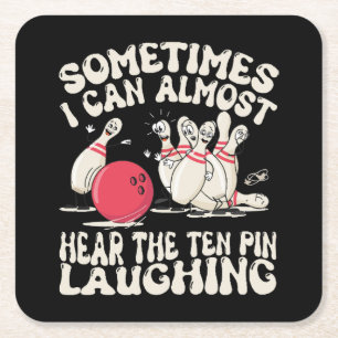 Manchmal kann ich den Ten Pin fast lachen hören Rechteckiger Pappuntersetzer