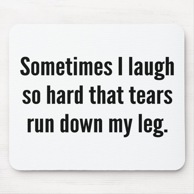 Manchmal lache ich so heftig, dass Tränen meine L Mousepad (Vorne)