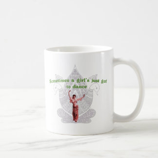 Manchmal muss ein Mädchen einfach tanzen Kaffeetasse