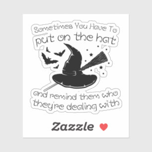 manchmal muss man den Hut anziehen und daran erinn Aufkleber